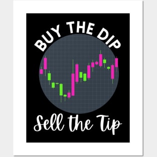 Buy The Dip Sell The Tip Posters and Art